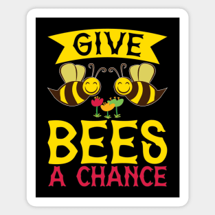 Give Bees A Chance Sticker